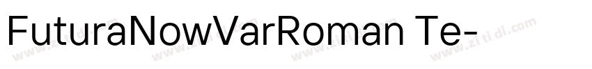 FuturaNowVarRoman Te字体转换 FuturaNowVarRoman Te字体转换